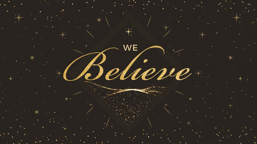 We Believe | Part 4